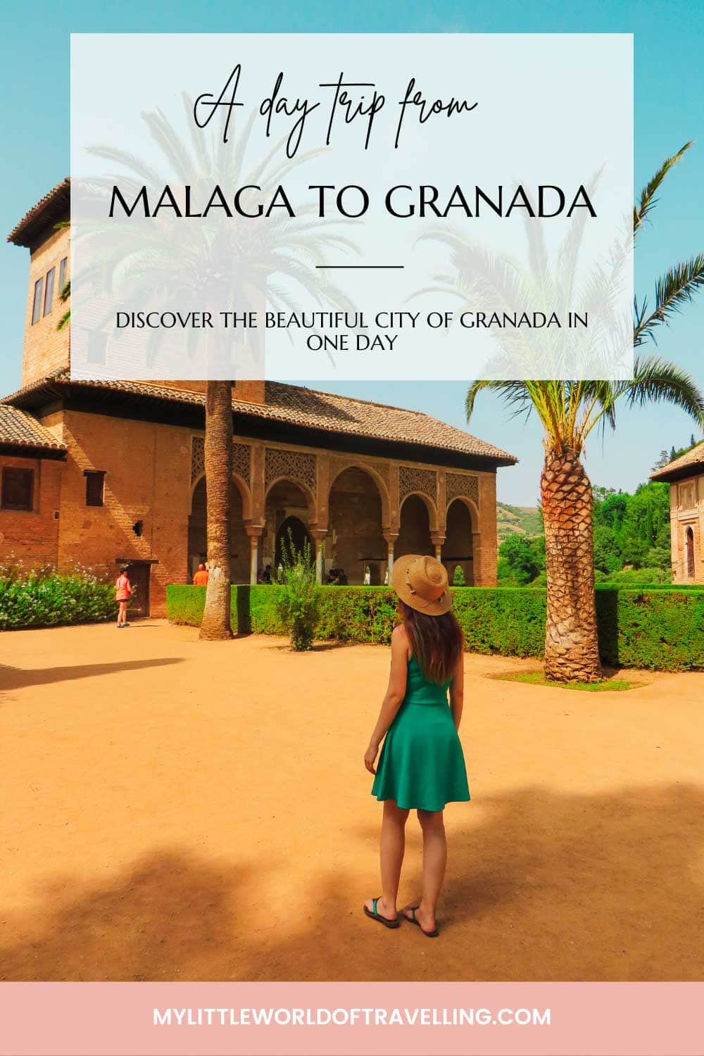 The Ultimate Day Trip From Malaga to Granada 9 pin that reads day trip from malaga to granada