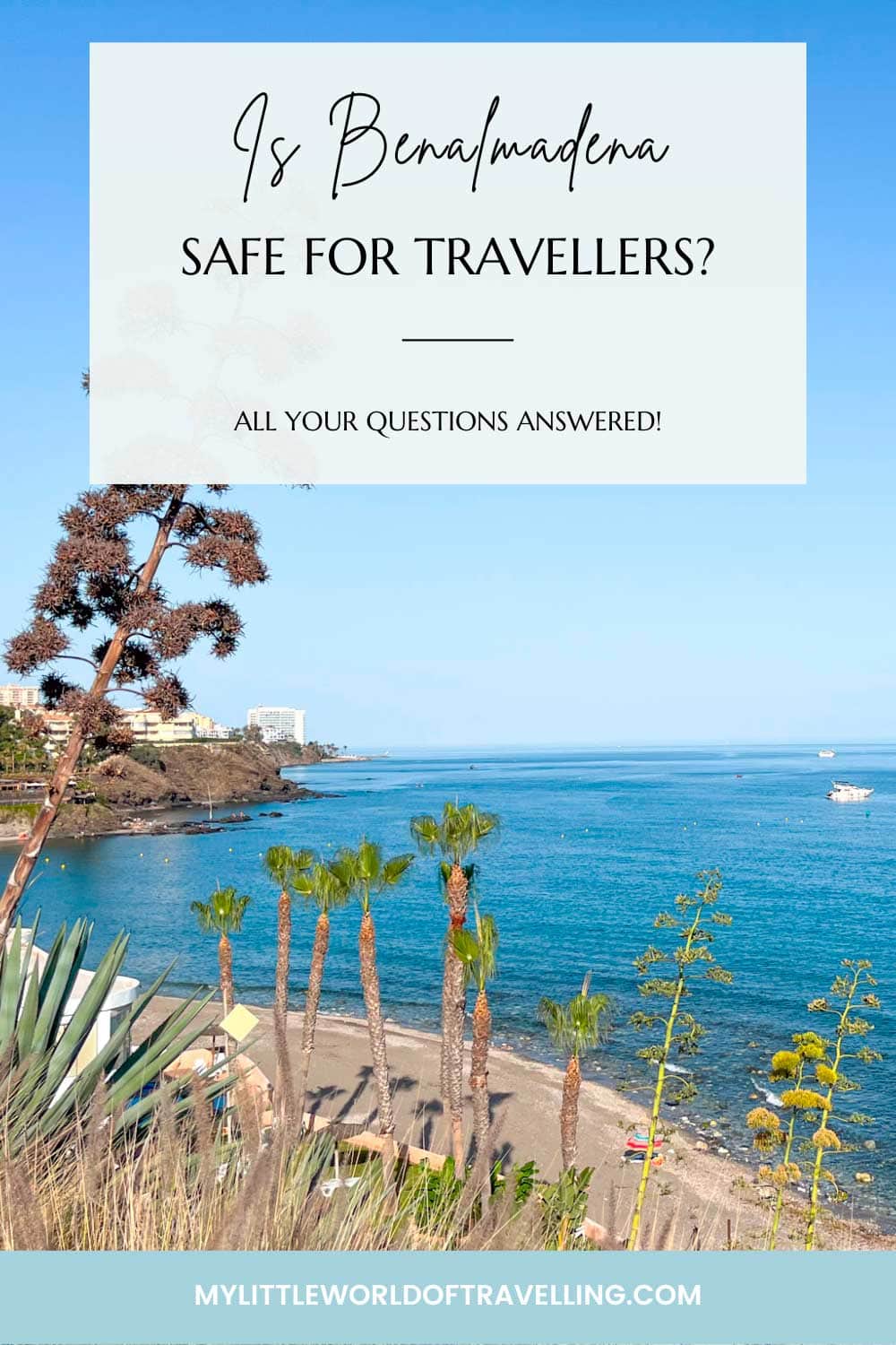 Is Benalmadena Safe? Tips From a Local 10 Pinterest pin that reads is benalmadena safe for travellers?