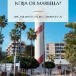 Pinterest pin with an image of Marbella lighthouse and a text saying Nerja vs Marbella, which town should you visit.