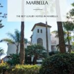 Pinterest pin that reads the best 5-star hotels in Marbella, Spain.
