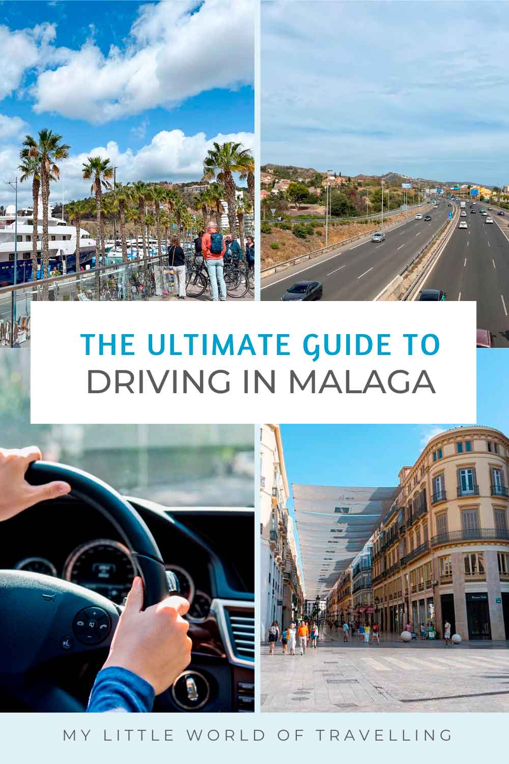 Pinterest pin that reads the ultimate guide to driving in Malaga and shows four photos of roads and streets in Malaga.