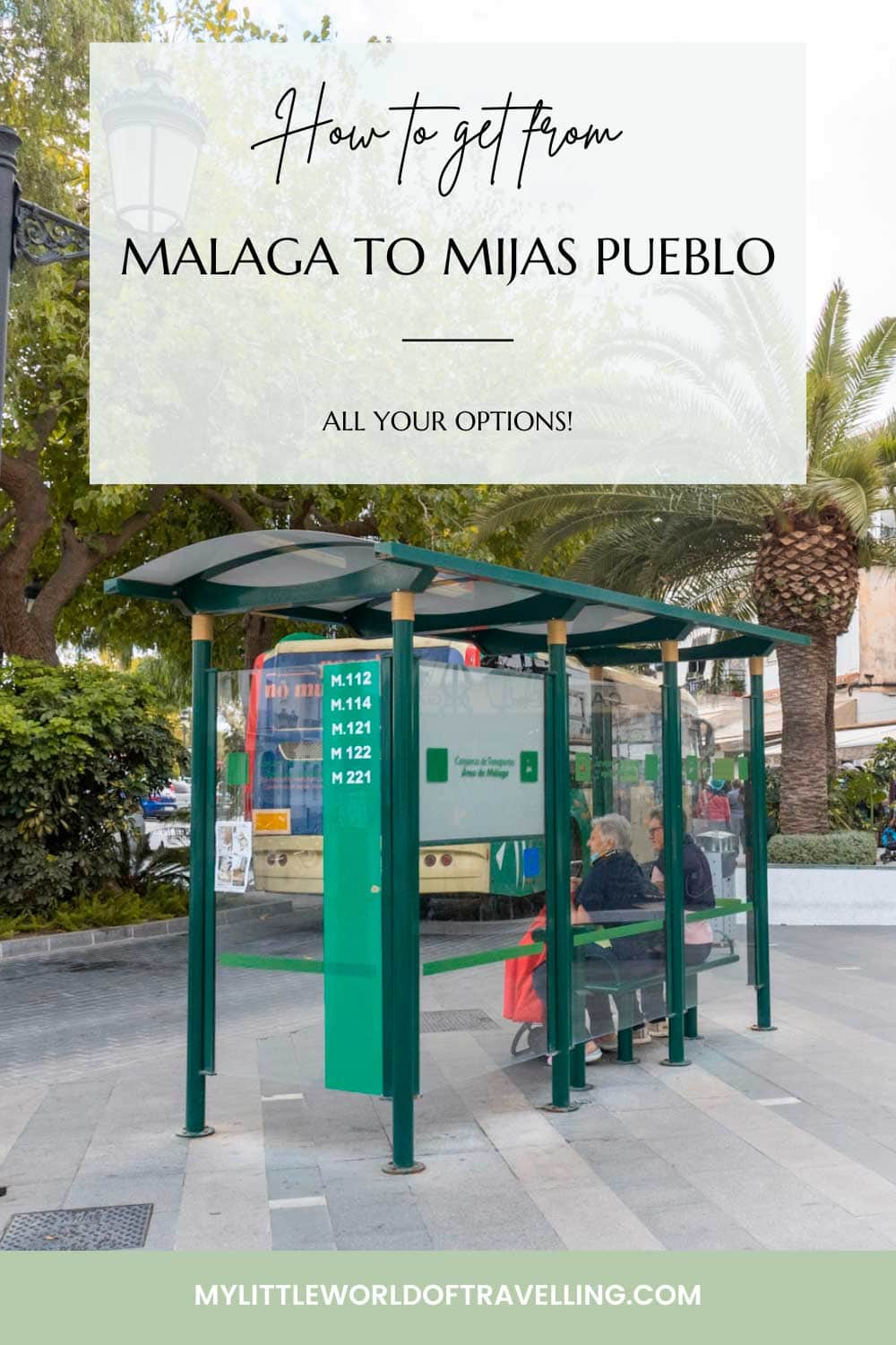 How to Get From Malaga to Mijas and Have a Fun Day Trip 13 Pinterest pin that reads how to get from Malaga to Mijas Pueblo.