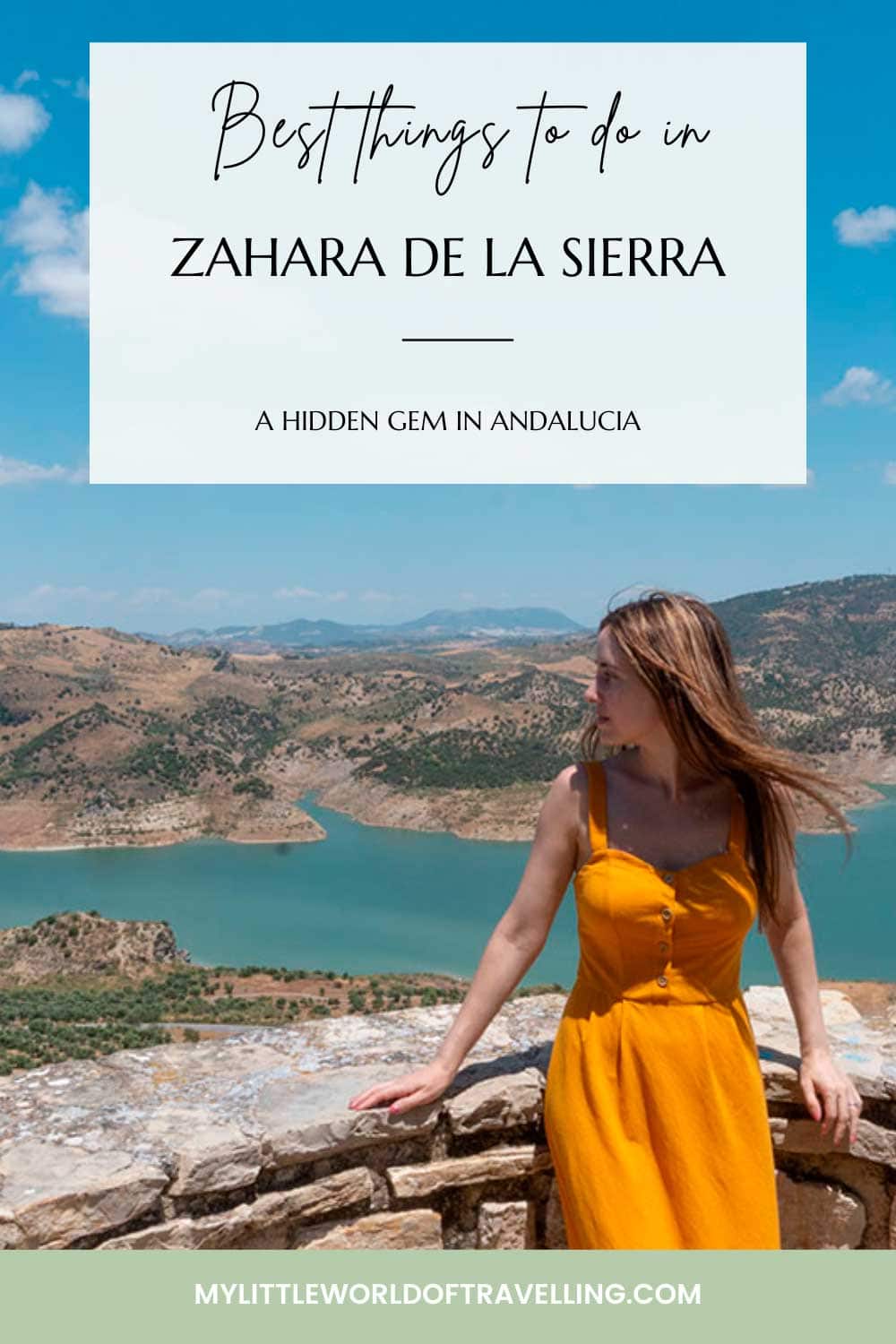 10 Best Things to Do in Zahara de la Sierra 16 Pinterest pin that shows a woman looking at the reservoir and mountian views in Zahara.