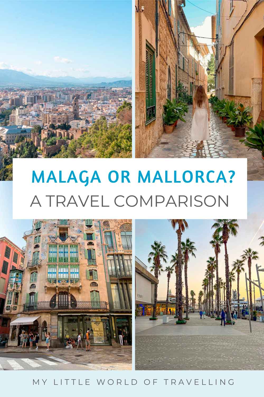 Malaga or Mallorca: My Opinion on Which Place is Better 1 Pinterest pin that shows a collage with four images, two of Mallorca, and two of Malaga city, and reads Malaga or Mallorca.