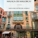 Pinterest pin that reads travel comparison between Malaga and Mallorca and has a beautiful gaudi-style building in the background.