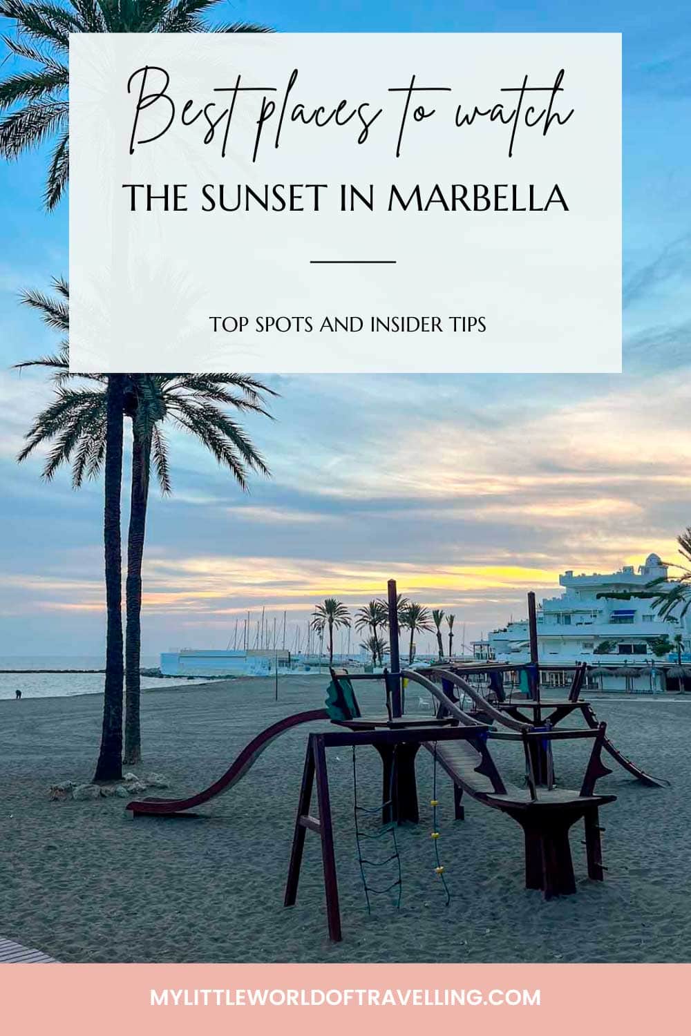 My 6 Top Places to Watch the Sunset in Marbella 11 Pinterest pin that reads best places to watch the sunset in Marbella.