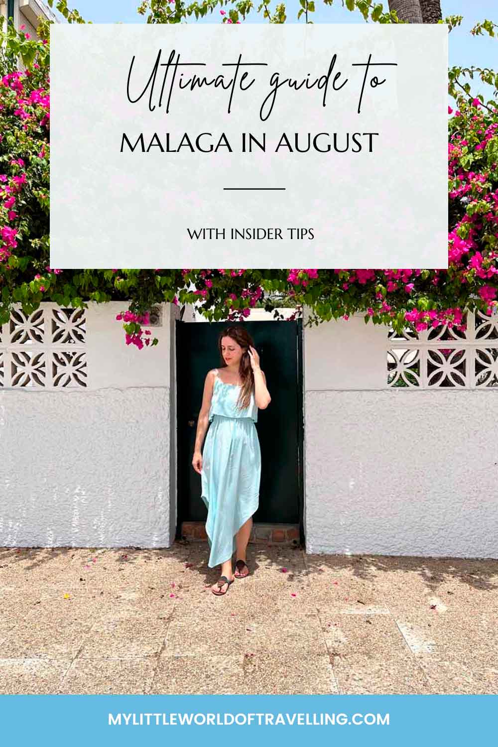 Activities in Malaga in August (with Insider Tips) 25 Pinterest pin that shows a woman in a light blue long dress in Pedregalejo and reads "Ultimate Guide to Malaga in August".
