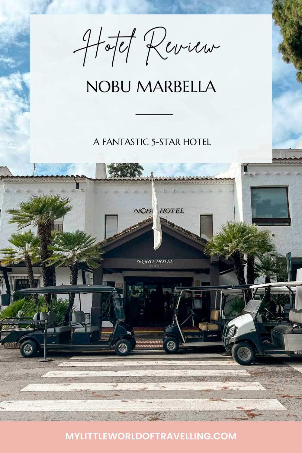 Pinterest pin that shows the entrance of Nobu Marbella Hotel.