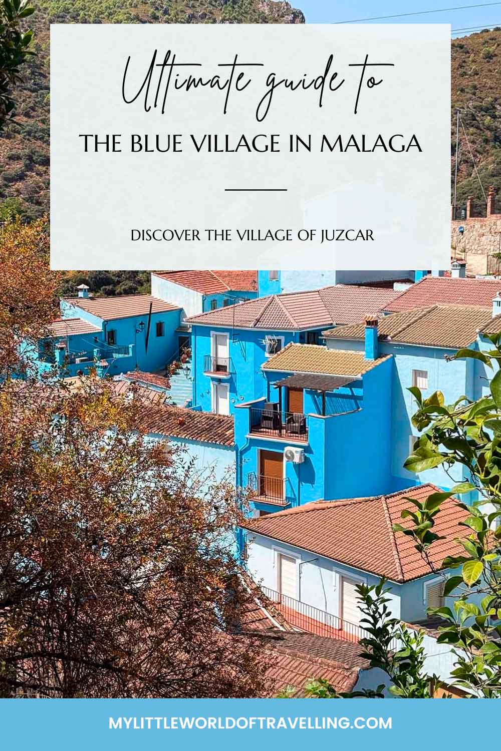 Things to Do in Juzcar, The Blue Village in Malaga 24 Pinterest pin showing a photo of the blue village in Malaga, Spain.