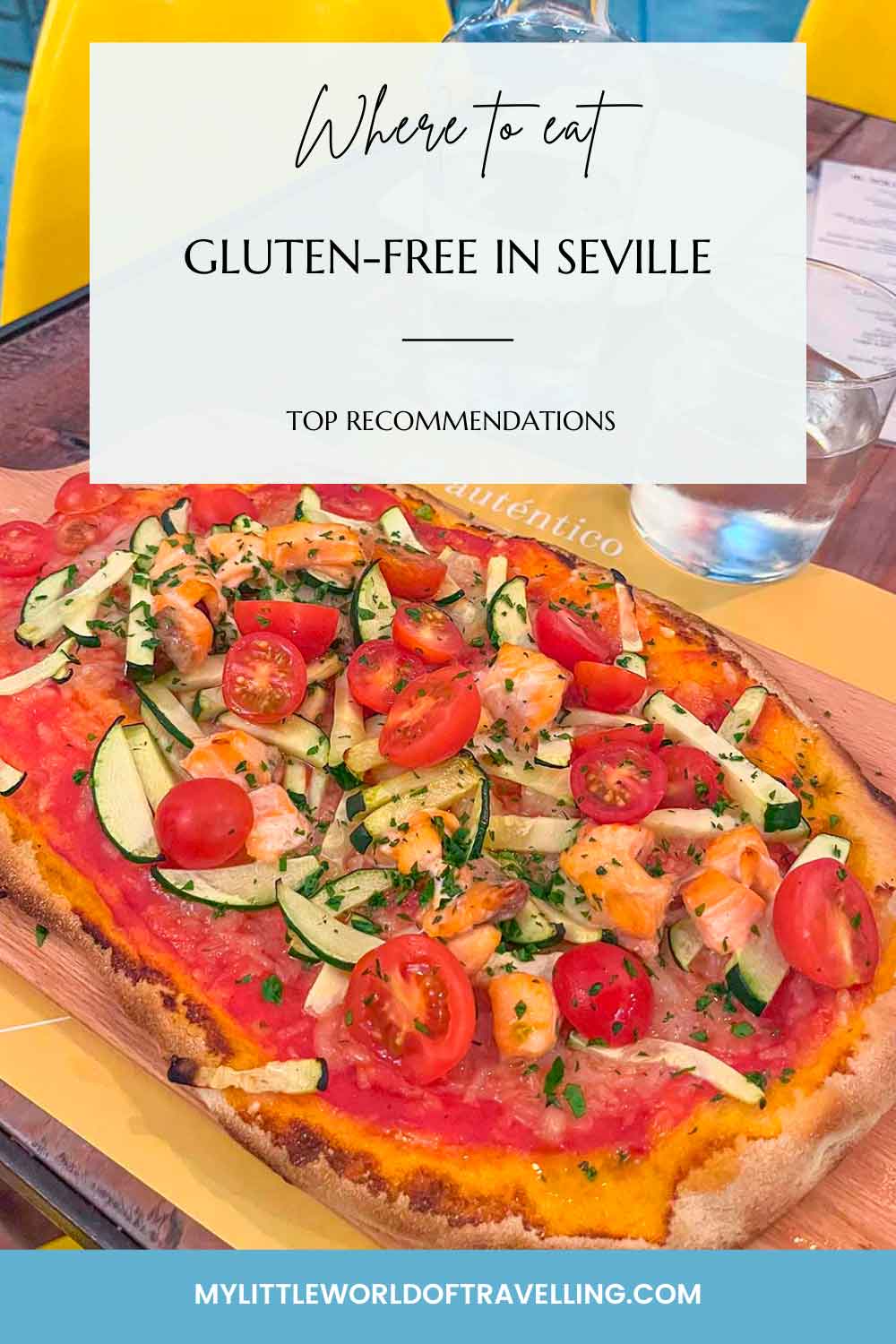 Ultimate Guide to Gluten-Free Seville 22 Pinterest pin that shows a gluten-free pizza with salmon, cherry tomatoes and courgette.